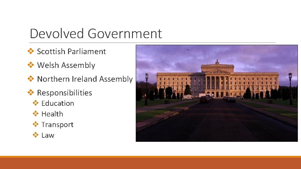 Devolved Government v Scottish Parliament v Welsh Assembly v Northern Ireland Assembly v Responsibilities