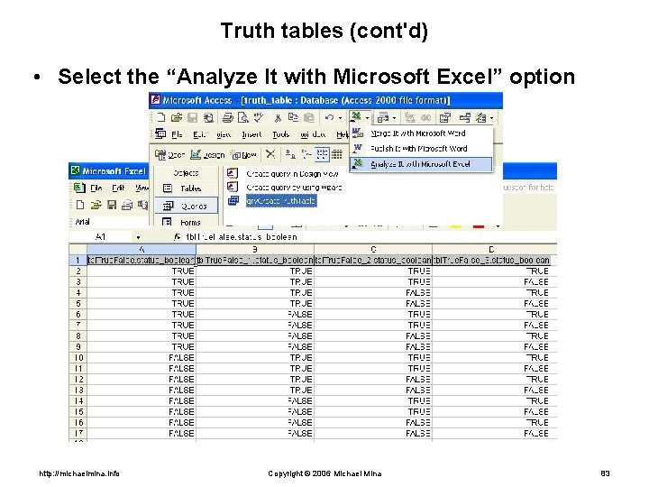 Truth tables (cont'd) • Select the “Analyze It with Microsoft Excel” option http: //michaelmina.