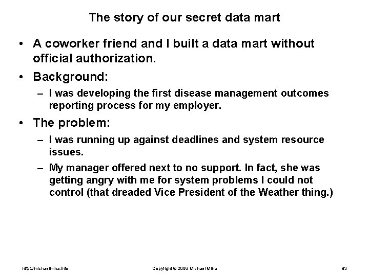 The story of our secret data mart • A coworker friend and I built