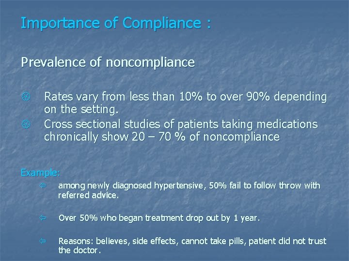 Importance of Compliance : Prevalence of noncompliance { { Rates vary from less than