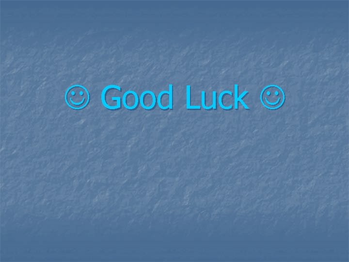  Good Luck 