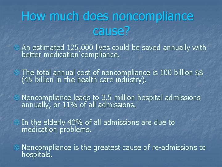 How much does noncompliance cause? { An estimated 125, 000 lives could be saved