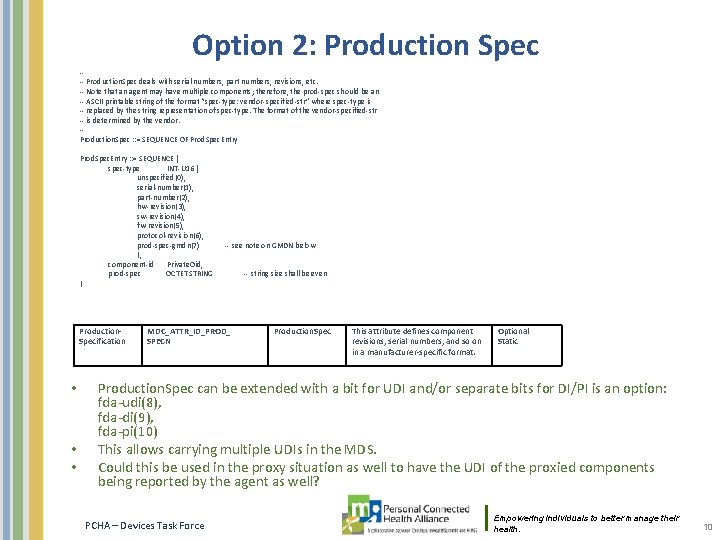 Option 2: Production Spec --- Production. Spec deals with serial numbers, part numbers, revisions,