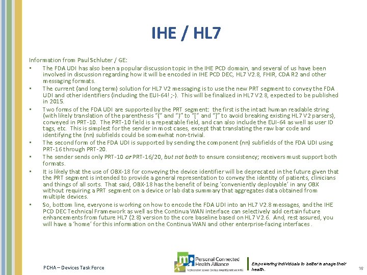 IHE / HL 7 Information from Paul Schluter / GE: • The FDA UDI