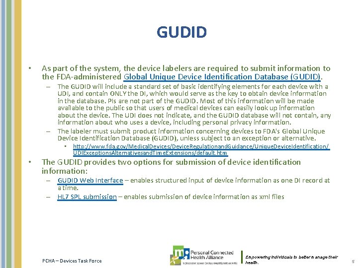 GUDID • As part of the system, the device labelers are required to submit