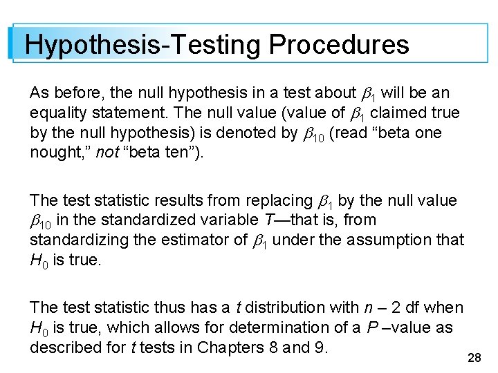 Hypothesis-Testing Procedures As before, the null hypothesis in a test about 1 will be