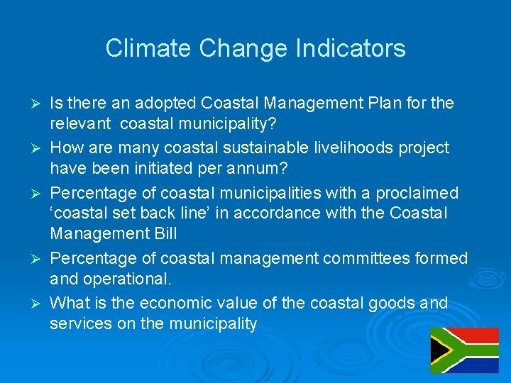 Climate Change Indicators Ø Ø Ø Is there an adopted Coastal Management Plan for