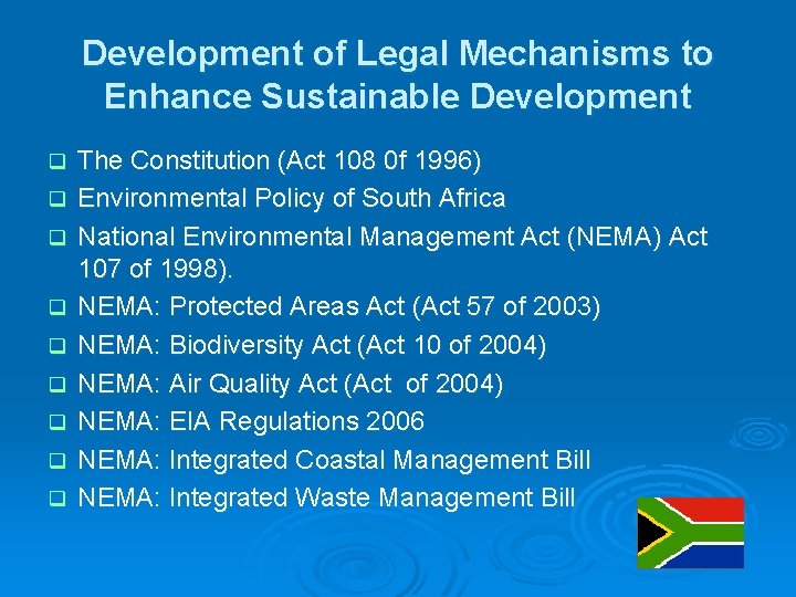 Development of Legal Mechanisms to Enhance Sustainable Development q q q q q The