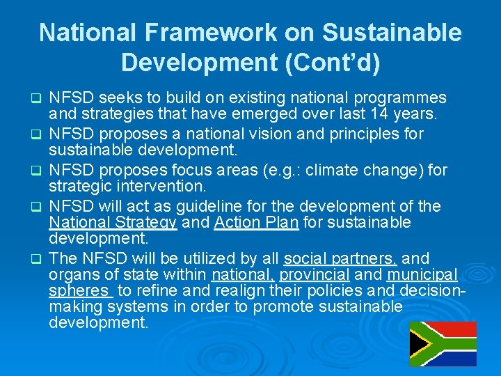 National Framework on Sustainable Development (Cont’d) q q q NFSD seeks to build on