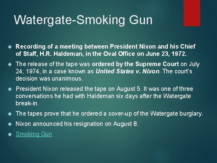 Watergate-Smoking Gun Recording of a meeting between President Nixon and his Chief of Staff,