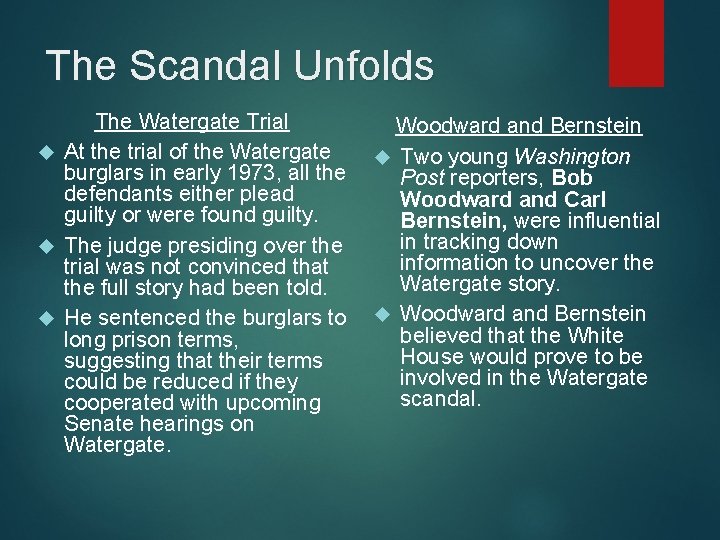 The Scandal Unfolds The Watergate Trial At the trial of the Watergate burglars in