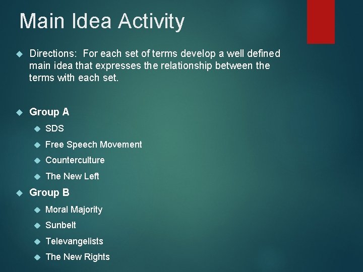 Main Idea Activity Directions: For each set of terms develop a well defined main