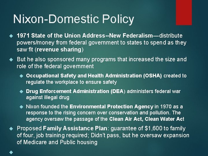 Nixon-Domestic Policy 1971 State of the Union Address--New Federalism—distribute powers/money from federal government to