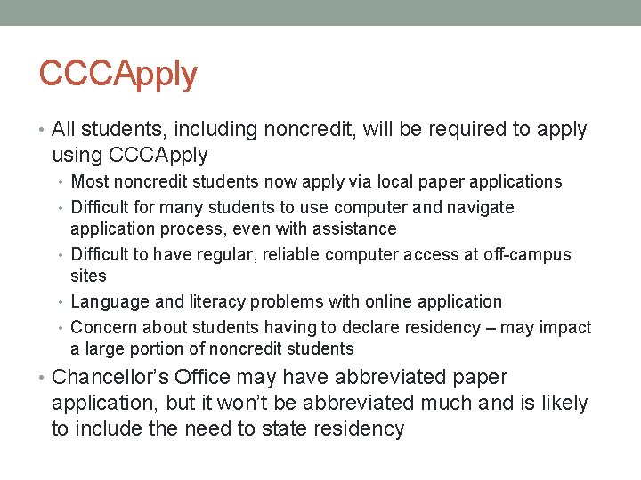 CCCApply • All students, including noncredit, will be required to apply using CCCApply •