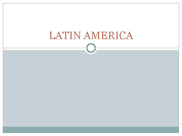 LATIN AMERICA 