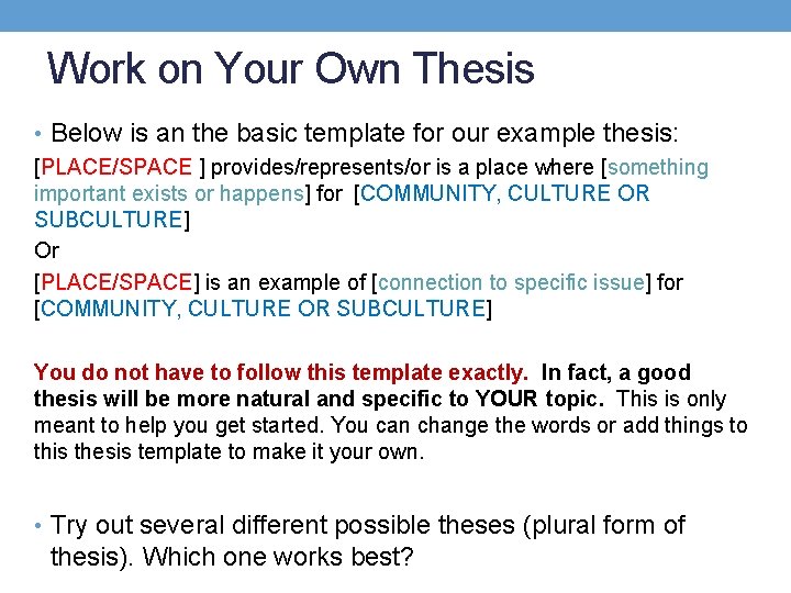 Work on Your Own Thesis • Below is an the basic template for our