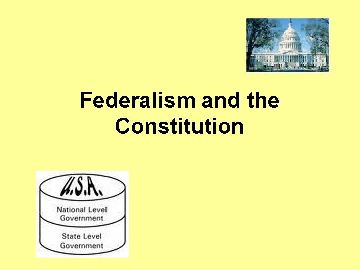 Federalism and the Constitution 