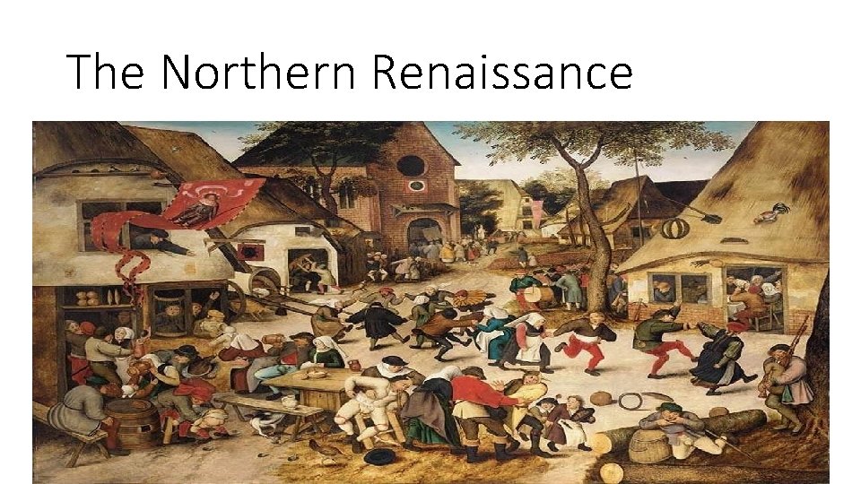 The Northern Renaissance 