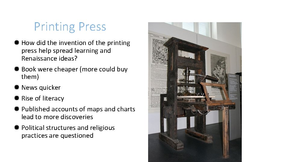 Printing Press How did the invention of the printing press help spread learning and