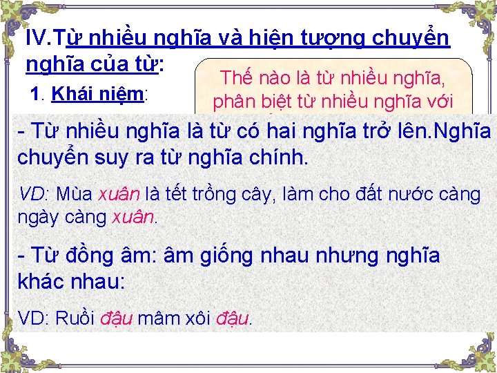 IV. Từ nhiều nghĩa và hiện tượng chuyển nghĩa của từ: Thế nào là