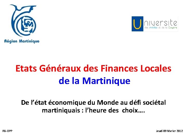 Etats Généraux des Finances Locales de la Martinique De l’état économique du Monde au