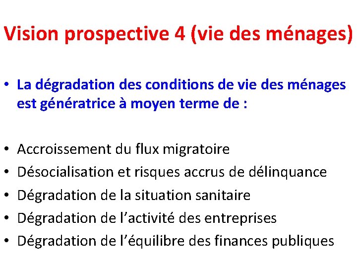 Vision prospective 4 (vie des ménages) • La dégradation des conditions de vie des