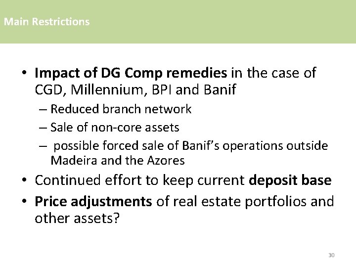 Main Restrictions • Impact of DG Comp remedies in the case of CGD, Millennium,