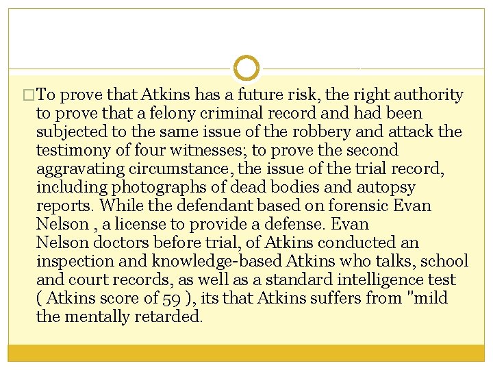 �To prove that Atkins has a future risk, the right authority to prove that