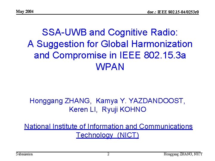 May 2004 doc. : IEEE 802. 15 -04/0253 r 0 SSA-UWB and Cognitive Radio: