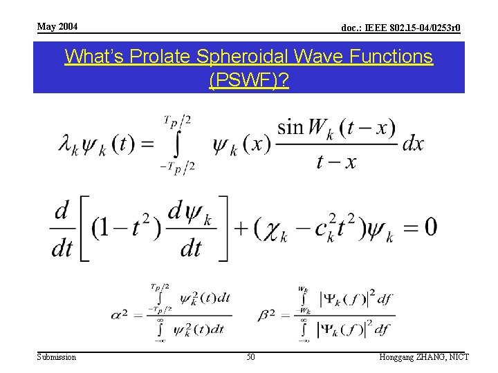 May 2004 doc. : IEEE 802. 15 -04/0253 r 0 What’s Prolate Spheroidal Wave