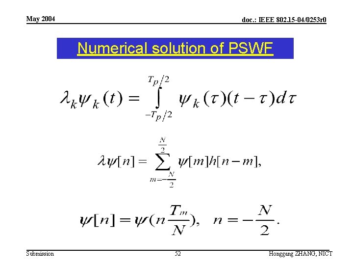 May 2004 doc. : IEEE 802. 15 -04/0253 r 0 Numerical solution of PSWF