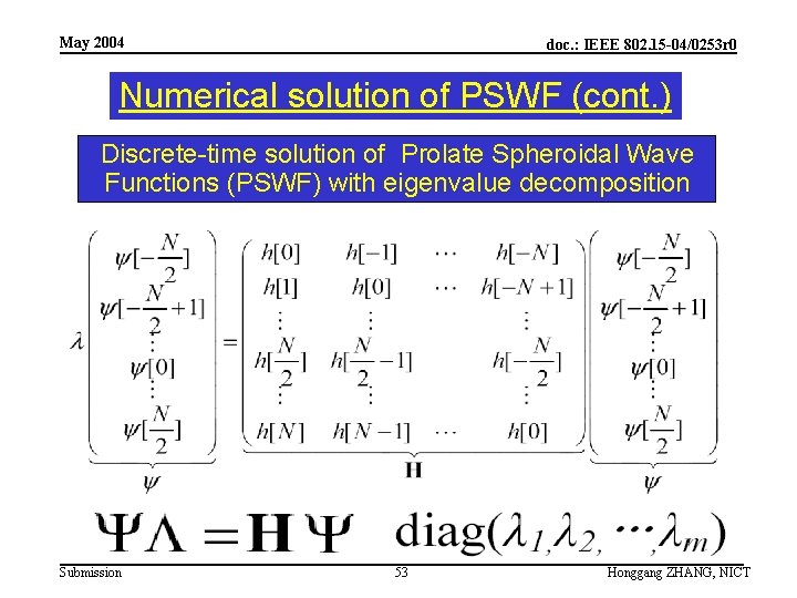 May 2004 doc. : IEEE 802. 15 -04/0253 r 0 Numerical solution of PSWF