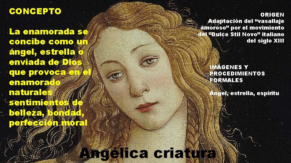 CONCEPTO La enamorada se concibe como un ángel, estrella o enviada de Dios que