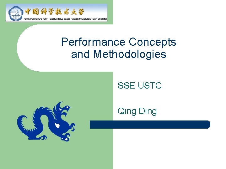 Performance Concepts and Methodologies SSE USTC Qing Ding 