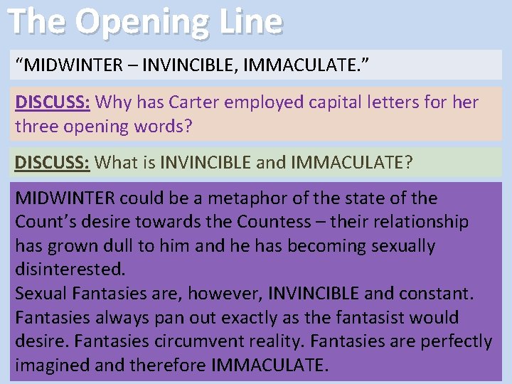 The Opening Line “MIDWINTER – INVINCIBLE, IMMACULATE. ” DISCUSS: Why has Carter employed capital