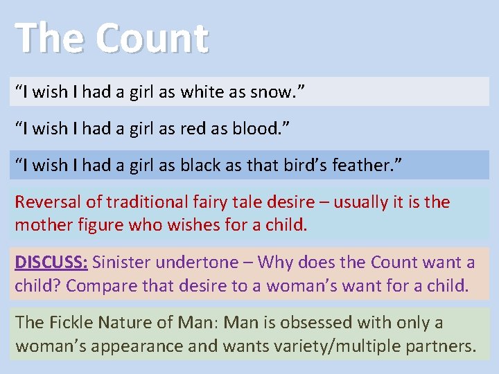 The Count “I wish I had a girl as white as snow. ” “I