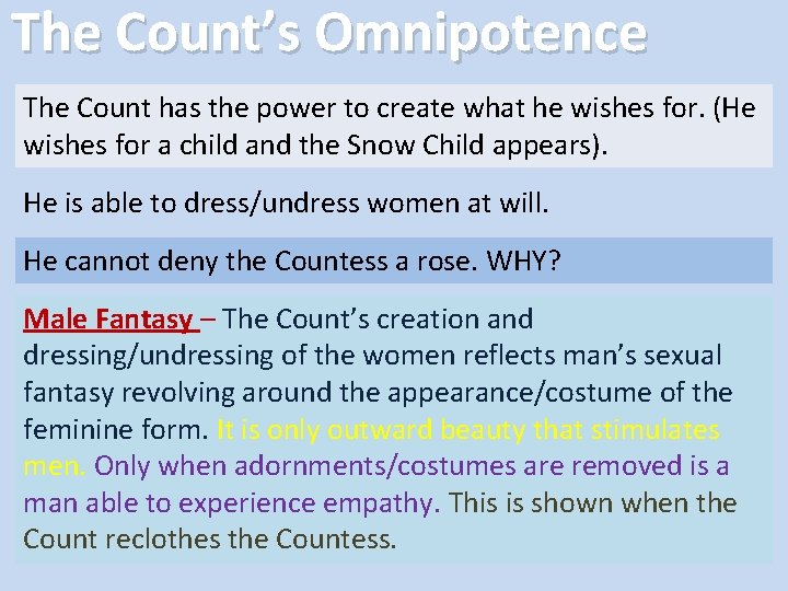 The Count’s Omnipotence The Count has the power to create what he wishes for.