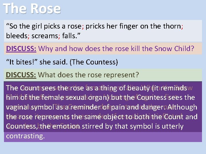 The Rose “So the girl picks a rose; pricks her finger on the thorn;