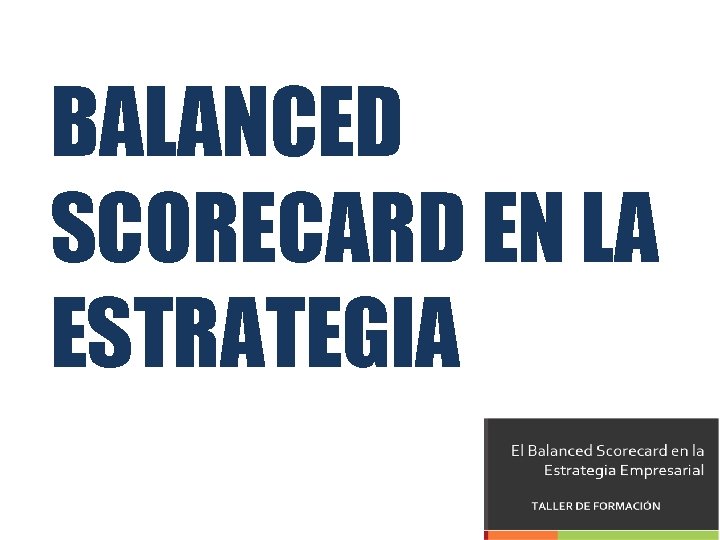 BALANCED SCORECARD EN LA ESTRATEGIA 