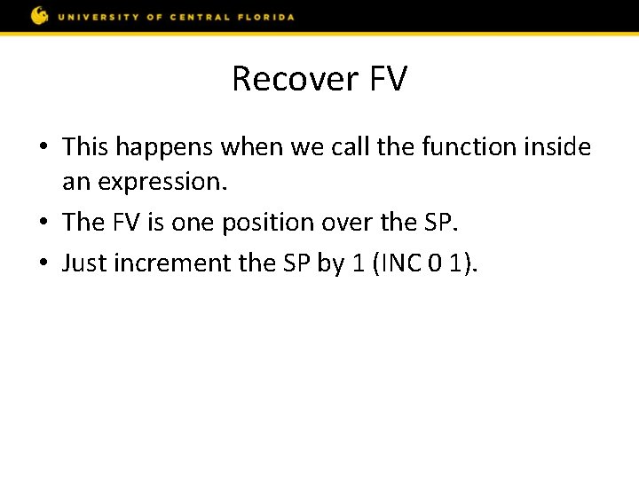 Recover FV • This happens when we call the function inside an expression. •