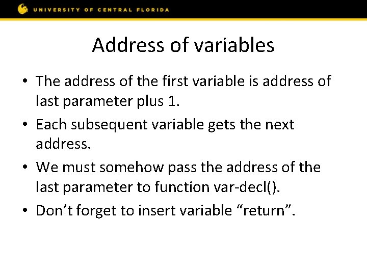 Address of variables • The address of the first variable is address of last