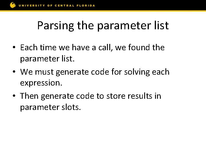 Parsing the parameter list • Each time we have a call, we found the