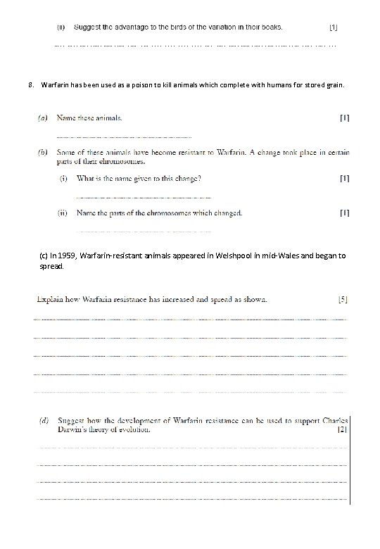 8. Warfarin has been used as a poison to kill animals which complete with