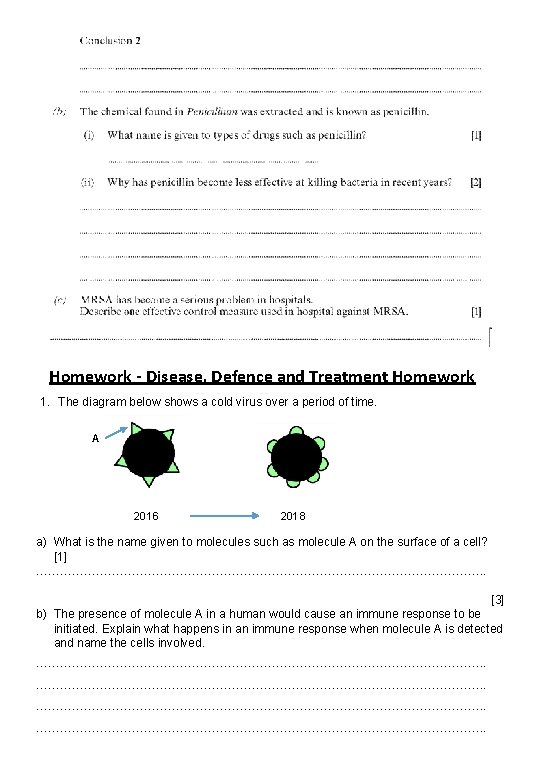 Homework - Disease, Defence and Treatment Homework 1. The diagram below shows a cold
