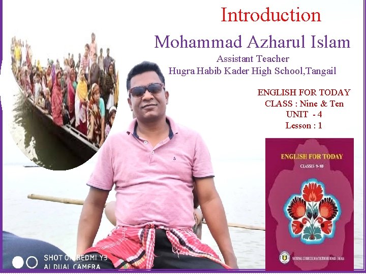 Introduction Mohammad Azharul Islam Assistant Teacher Hugra Habib Kader High School, Tangail ENGLISH FOR