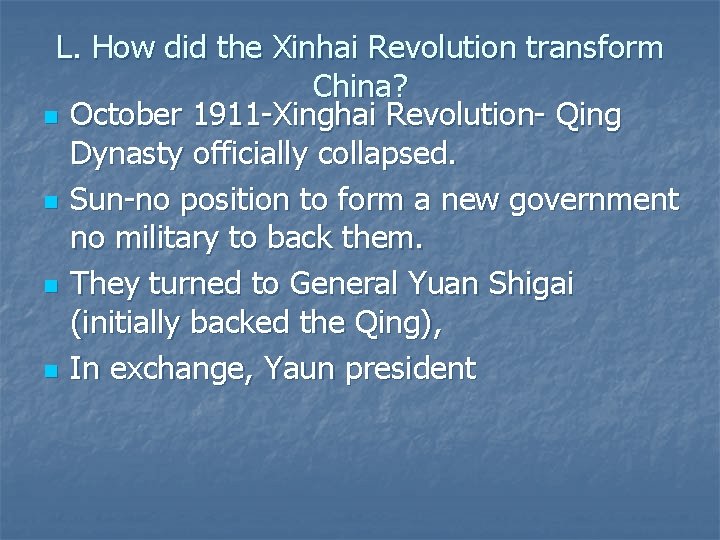 L. How did the Xinhai Revolution transform China? n October 1911 -Xinghai Revolution- Qing