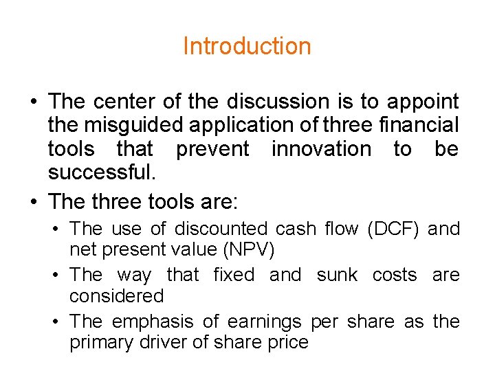 Introduction • The center of the discussion is to appoint the misguided application of