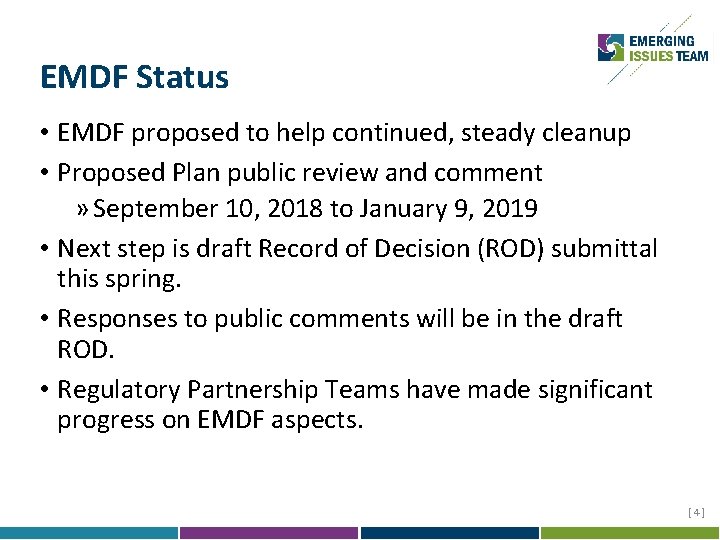EMDF Status • EMDF proposed to help continued, steady cleanup • Proposed Plan public