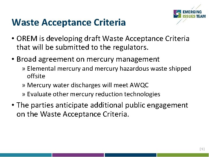 Waste Acceptance Criteria • OREM is developing draft Waste Acceptance Criteria that will be