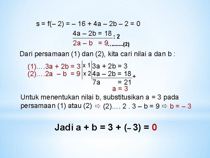 s = f(– 2) = – 16 + 4 a – 2 b –